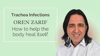 Oren Zarif  Trachea Infections  wwworenzarifenergycom [upl. by Bouchard525]