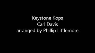 Keystone Kops Carl Davis arr Phillip Littlemore [upl. by Notpmah]