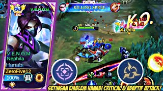 SETINGAN EMBLEM HANABI CRITICAL amp ADAPTIVE ATTACK DAMAGENYA OP PARAH TOP GLOBAL HANABI  MLBB [upl. by Xymenes]