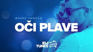 MARKO VANILLA  OCI PLAVE OFFICIAL VIDEO [upl. by Enneyehs]