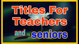 Titles For Teachers Seniors Titles For Principal and Students on Farewell  One word Titles [upl. by Dyraj699]