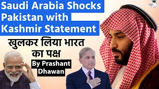 Saudi Arabia Shocks Pakistan with Kashmir Statement  Openly Supported Indias Position [upl. by Dov289]