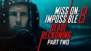 Mission Impossible Dead Reckoning Part 2 2024 FIRST LOOK  Trailer amp Production Updates [upl. by Anhoj]