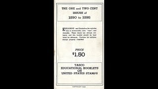 Tatham Stamp Co Tasco Educational Booklets The One and Two Cent Issues of 1890 to 1898 T1 [upl. by Siravrat607]