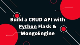 Python Flask Tutorial 39 CRUD REST API MongoDB with MongoEngine In Python Flask [upl. by Euqimod]