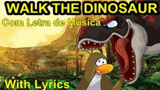 CLUB PENGUINWalk The DinosaurWith LyricsCom Letra [upl. by Aropizt282]