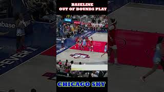 BASELINE  OUT OF BOUNDS PLAY CHICAGO SKY [upl. by Atnovart]