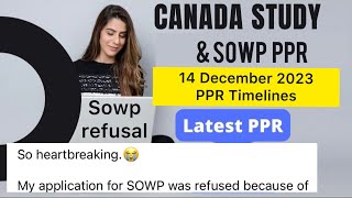 SOWP PPR Timeline today  PPR Timeline today  14 Dec 2023 PPR  Canada Study Visa PPR Timeline [upl. by Leonhard450]