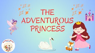 The Adventurous Princess  Read Aloud Kids Books  Narrated Storybooks  Brilliant Minds Storytime [upl. by Kelda]