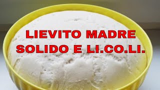 Lievito madre solido e licoli  Corso di Panificazione  Tutorial Italiano [upl. by Kauffman]