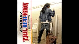 2 Chainz  Got One Prod Mike Will Made It TRU REALigion [upl. by Araec]