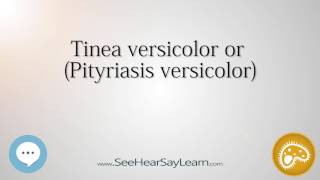 Tinea versicolor or Pityriasis versicolor 🔊 [upl. by Alderson]