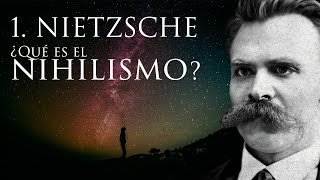 ¿QUÉ ES EL NIHILISMO  cap 1 Nietzsche [upl. by Onibla]