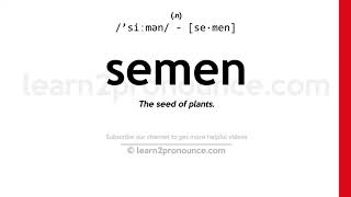 Pronunciation of Semen  Definition of Semen [upl. by Naiva]