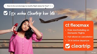 Cleartrip’s Clear Advantage  CT Flexmax [upl. by Hyacinthia735]