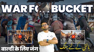 THE HISTORICAL WAR OF BUCKET• एक बाल्टी के लिए जंग• بالٹی کے لیے جنگ • ft RazaGraphy ​⁠ [upl. by Nuahsor]