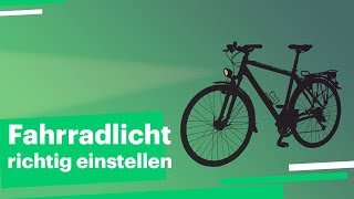 Wie stelle ich mein Fahrradlicht richtig ein [upl. by Etsyrk]