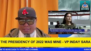 THE PRESIDENCY OF 2022 WAS MINE  VP INDAY SARA [upl. by Seve]