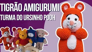 PASSO A PASSOTigrão amigurumi da turma do ursinho PoohTigre amigurumi [upl. by Cleasta]