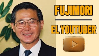 ALBERTO FUJIMORI EX PRESIDENTE DEL PERU ABRE SU CANAL DE YOUTUBE RESUMEN Y OPINIÓN [upl. by Graybill833]