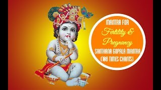 Get Pregnant Naturally Powerful Mantra Fertility amp Pregnancy Santhana Gopala Mantra 108 Chants [upl. by Hsakiv]