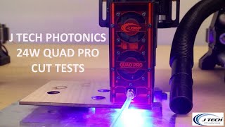 J Tech Photonics 24W Quad PRO Laser Cutting Tests [upl. by Tdnarb]