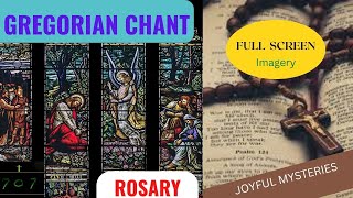 Gregorian Rosary Joyful Mysteries  Full Screen [upl. by Davin937]