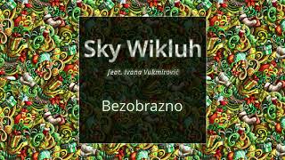 Sky Wikluh feat Ivana Vukmirović  Bezobrazno [upl. by Nylinnej]