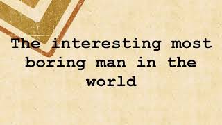 Learn English Through Story The interesting most boring man in the world Improve Listening skills [upl. by Carnes]