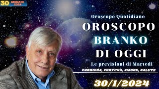 Oroscopo di Branko Martedì in 3012024  Oroscopo del Giorno [upl. by Roseanna]