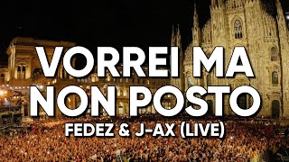 Fedez amp JAx  Vorrei Ma Non Posto Live LOVE MI 280622  TestoLyrics [upl. by Lot339]