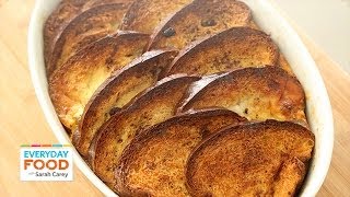 Baked CinnamonRaisin French Toast  Everyday Food with Sarah Carey [upl. by Neiv]