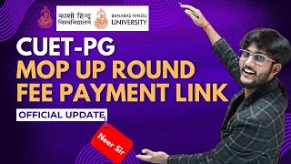 BHU PG Mop Up Round Fee Payment Link आ गया है  Paymemt करने से पहले ध्यान दें By neersir [upl. by Rakel]