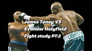 JAMES TONEY VS EVANDER HOLYFIELD FIGHT STUDY PT2 [upl. by Renrew]