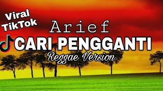 CARI PENGGANTI  ARIEF  REGGAE VERSION  Lagu melayu terbaru 2021 [upl. by Er700]