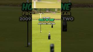 The Best Hole in One From Every Year 2009  2024  Part 2 [upl. by Steinke]