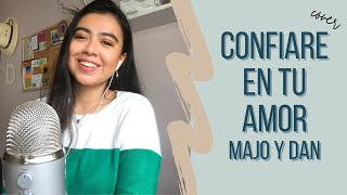 Confiaré en tu amor · Majo y Dan coverDaniela Brito [upl. by Asena]