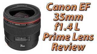 Canon EF 35mm f14 L Prime Lens Review [upl. by Weinstein]