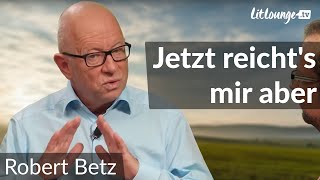 Jetzt reichts mir aber  Robert Betz [upl. by Adnhoj]