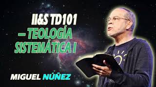 IIampS TD101 — Teología Sistemática I [upl. by Sevy]