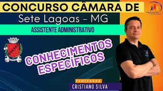 05  Concurso Câmara de Sete Lagoas  Assistente Administrativo  Conhecimentos Específicos [upl. by Deeas314]