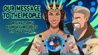 WISH KING amp QUEEN ORIGINAL SONG Animatic Our Message To The People【MilkyyMelodies ft CalebHyles】 [upl. by Screens]