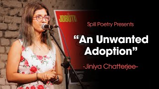 quotAn Unwanted Adoptionquot  Jiniya Chatterjee  Latest Poetry  Summer Slam Finals  Spill Poetry [upl. by Solhcin]