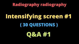 Intensifying screen  30 Questions ll QampA ll Radiography Simplified [upl. by Dreyer]