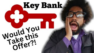 Key Banks NEW Offer [upl. by Nereids637]