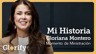 Mi historia  Gloriana Montero  Momento de ministración Glorify [upl. by Eltsirhc]