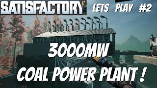 Satisfactory Lets Play U5 2 3000MW Coal Power Plant [upl. by Nerraw]