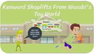 Kenward Shoplifts From WasablsToy World Part One [upl. by Saundra]