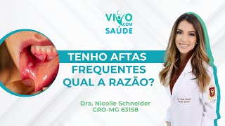 Tenho aftas frequentes Qual a razão  Dra Nicolle Schneider  Docctor Med Ipatinga [upl. by Meyer392]