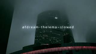 øfdream  thelema slowedbass boosted 1h [upl. by Killen573]